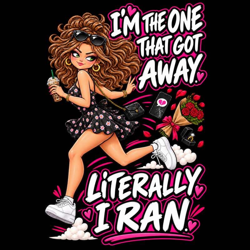 I'm The One That Got Away. Literally. I Ran.